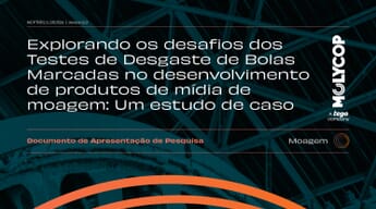 Explorando os Desafios dos Testes de Desgaste de Bolas Marcadas no Desenvolvimento de Produtos de Mí